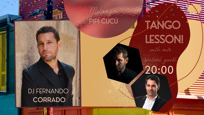 Milonga Pipí Cucú- Dj Fernando CORRADO! & Lesson with our special guest
