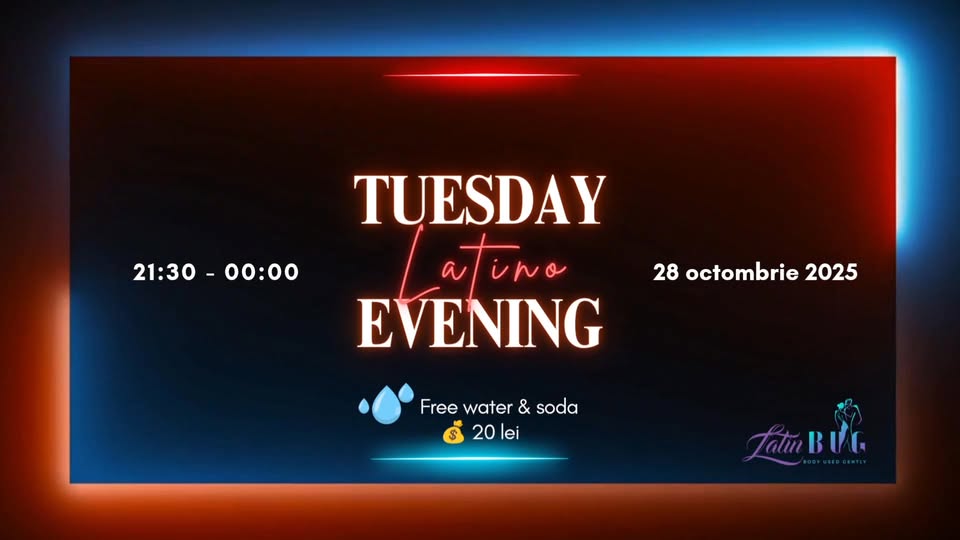 TUESDAY LATINO EVENING