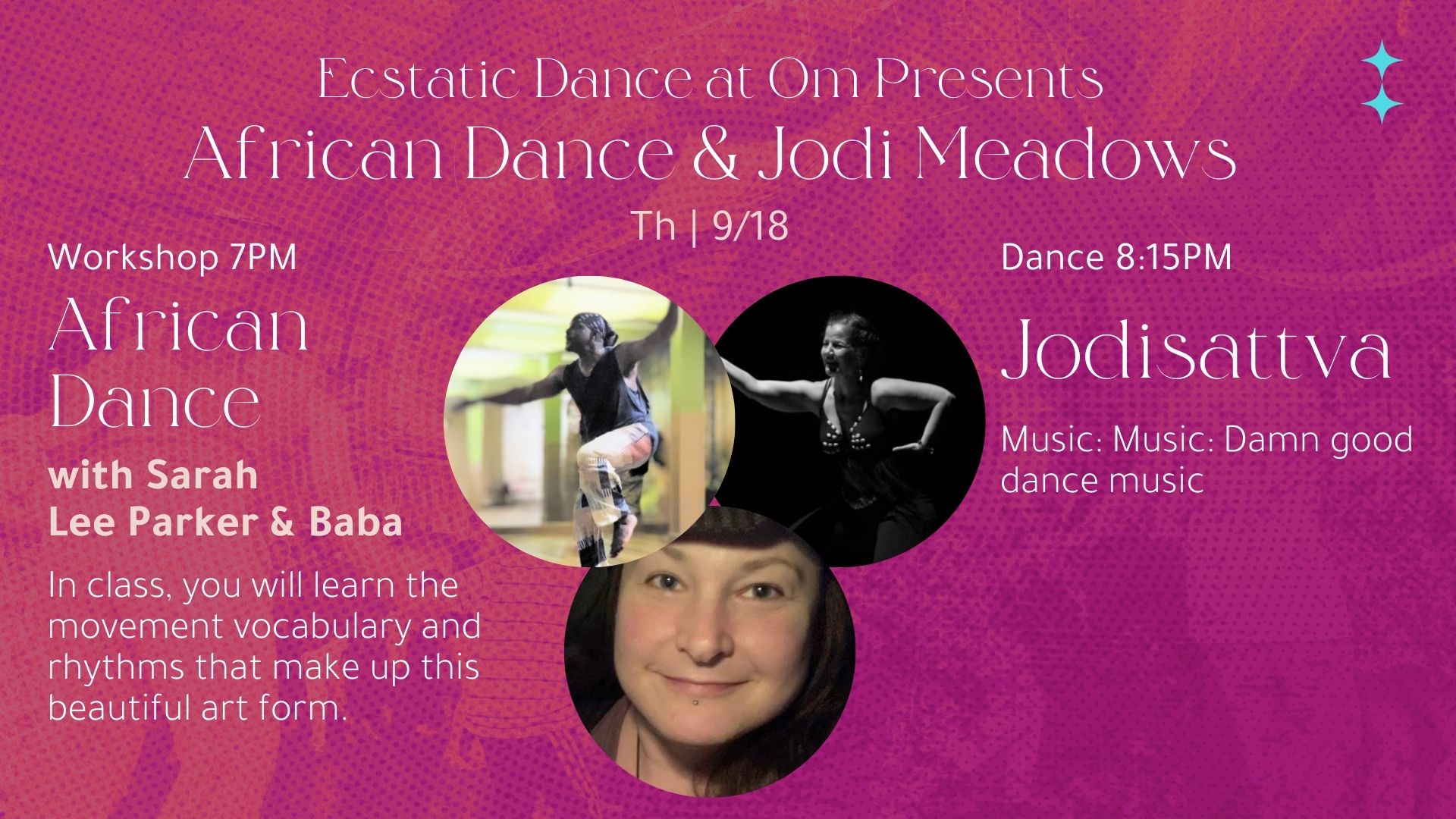 Ecstatic Dance at Om Presents Jodisattva & African Dance