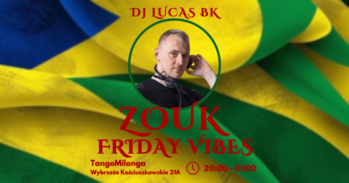 Zouk Friday Vibes Dj Lucas BK