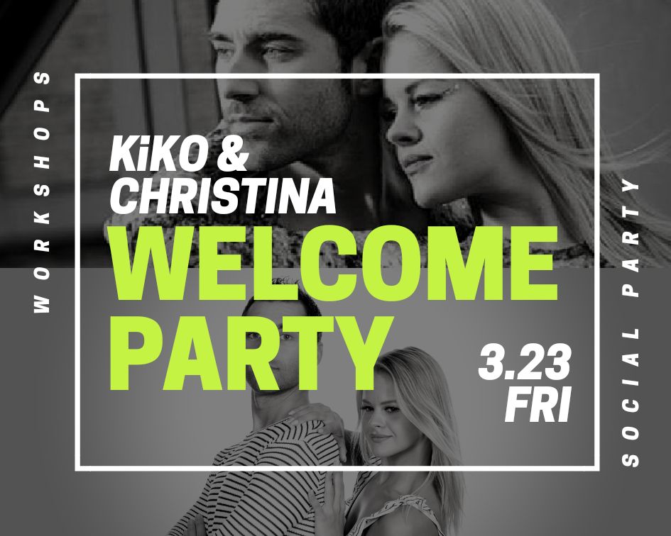 3 23(Fri)Kiko&Christina【Welcome party &WS】