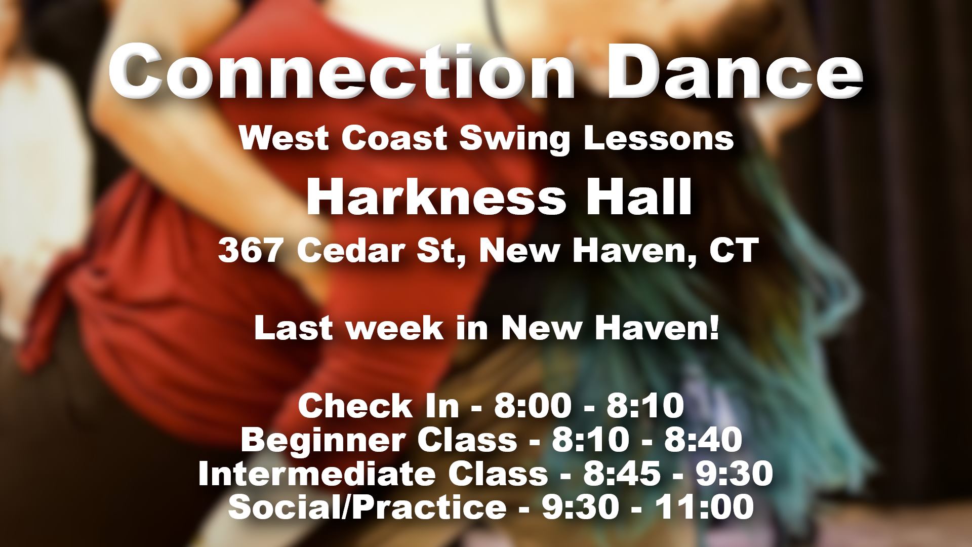 Connection Dance: Lessons & Dance *Last week in New Haven*