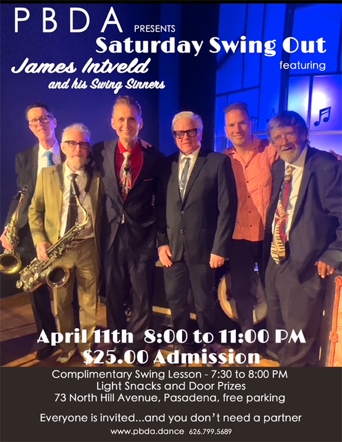 It's JAMES INTVELD & His SWING SINNERS- THIS SATURDAY NIGHT, APRIL 11th, at PBDA!
