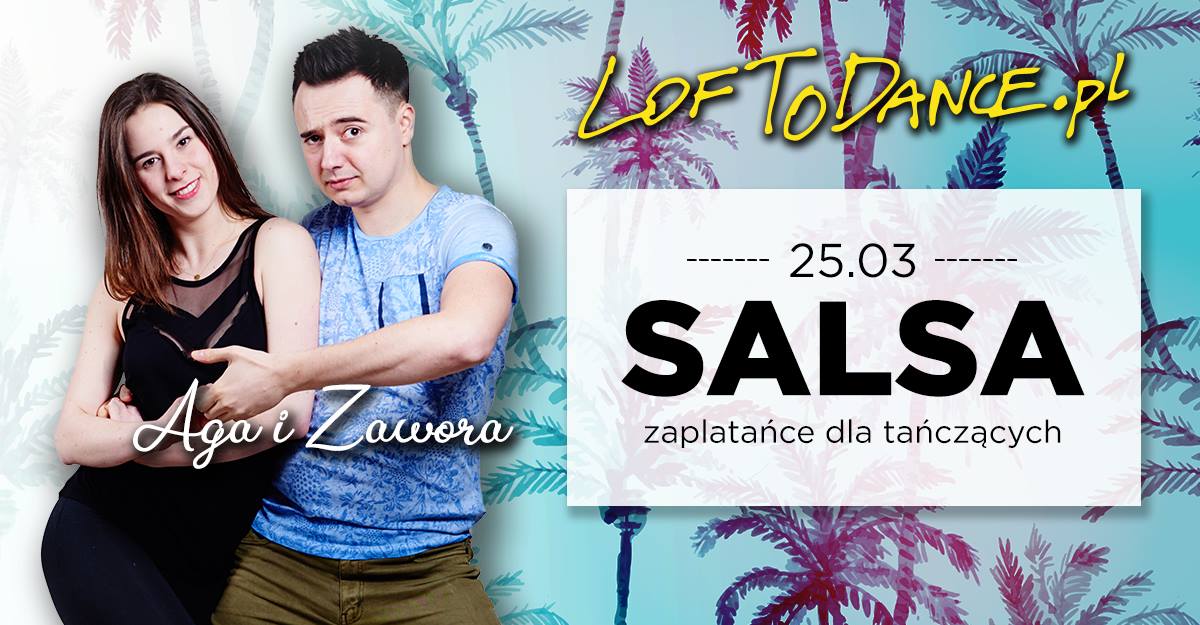 SALSA zaplatańce dla tańczących - warsztaty w LOFToDANCE!