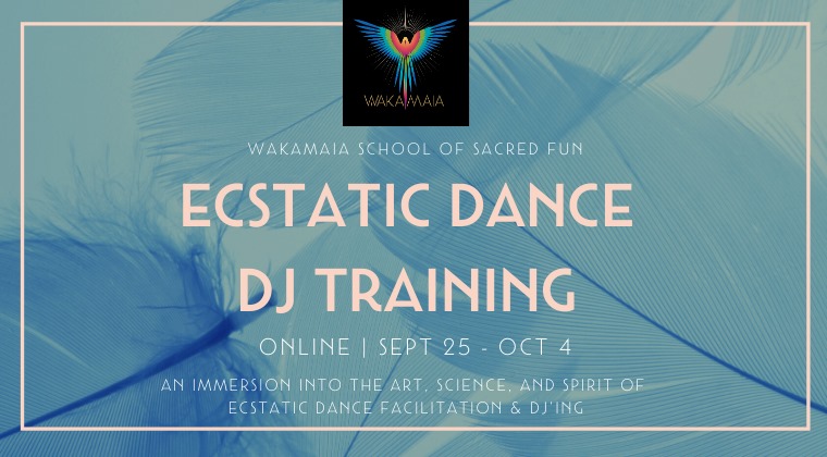 Wakamaia Online Ecstatic Dance DJ Training
