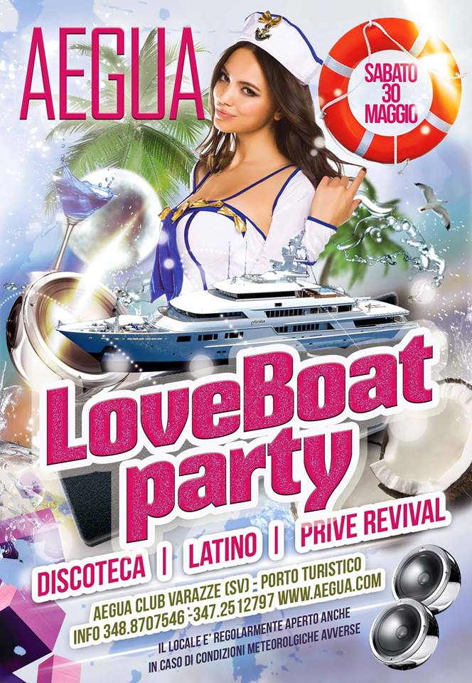 AEGUA,Sabato 30 Maggio LOVE BOAT PARTY Latin Group