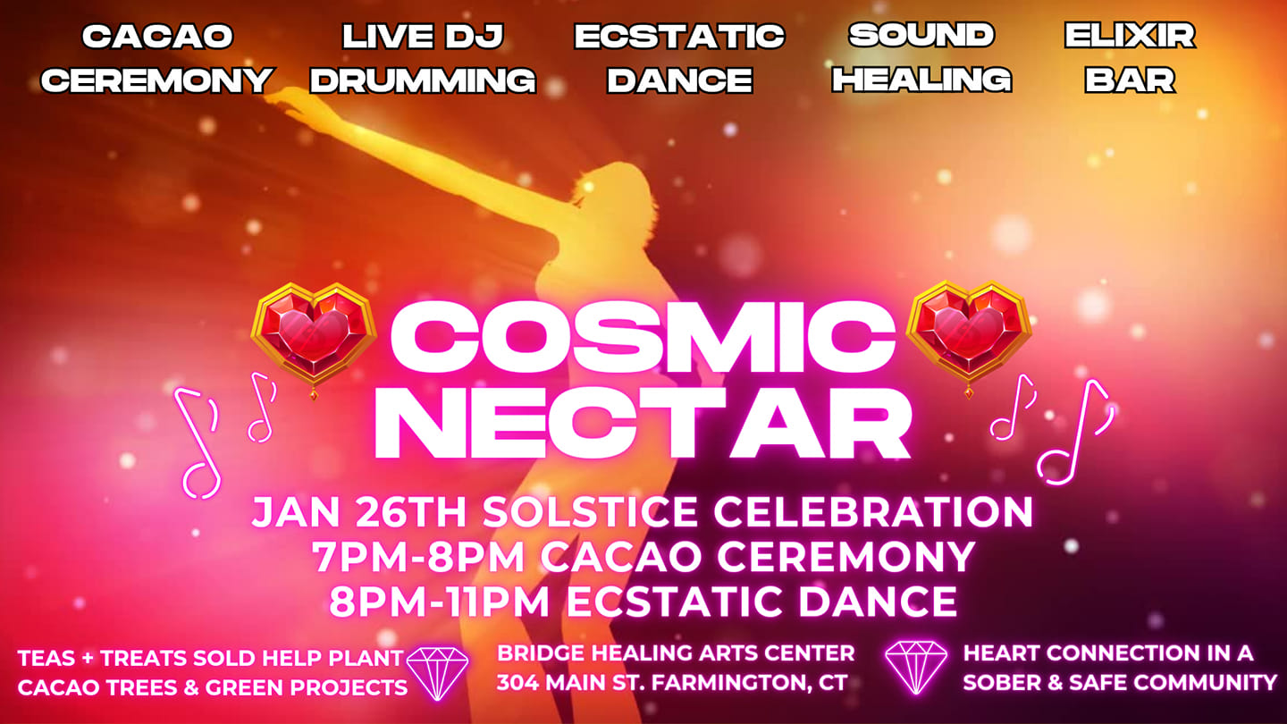 Cosmic Nectar Ecstatic Dance, Cacao Ceremony & Sound Healing
