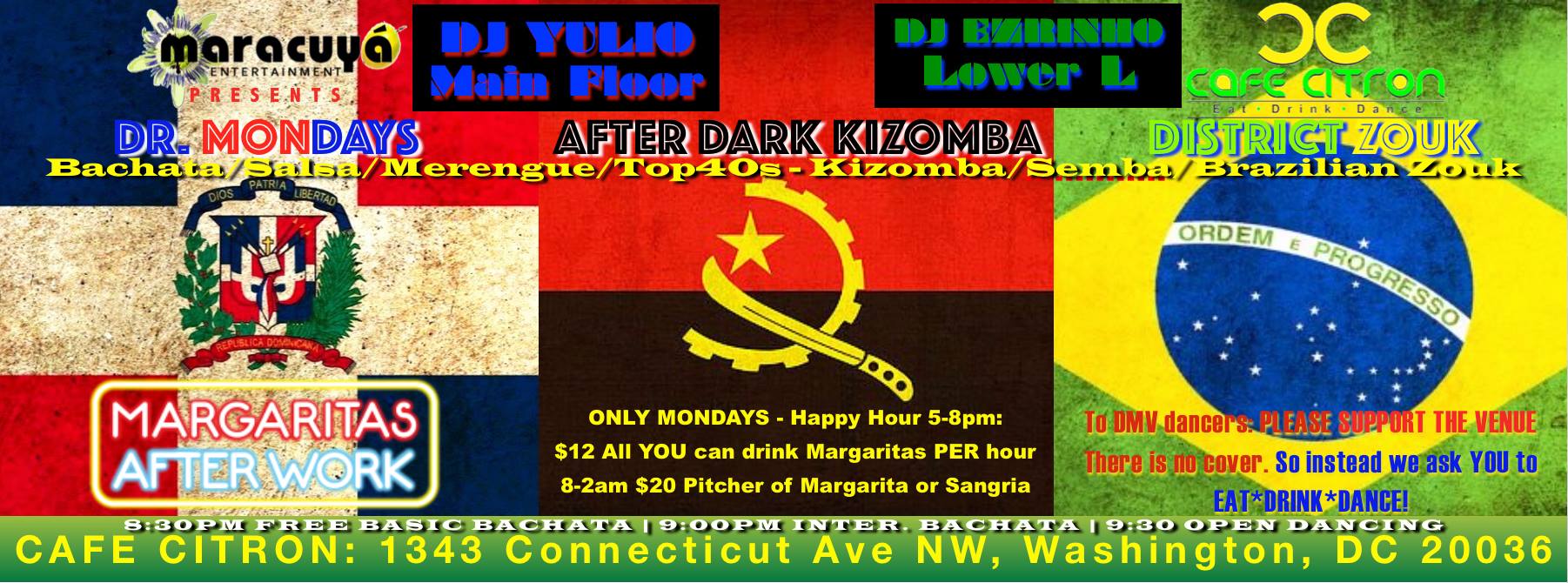 DR Mondays * After Dark Kizomba + Zouk * Featuring *DJ Yulio & DJ Ezrinho*