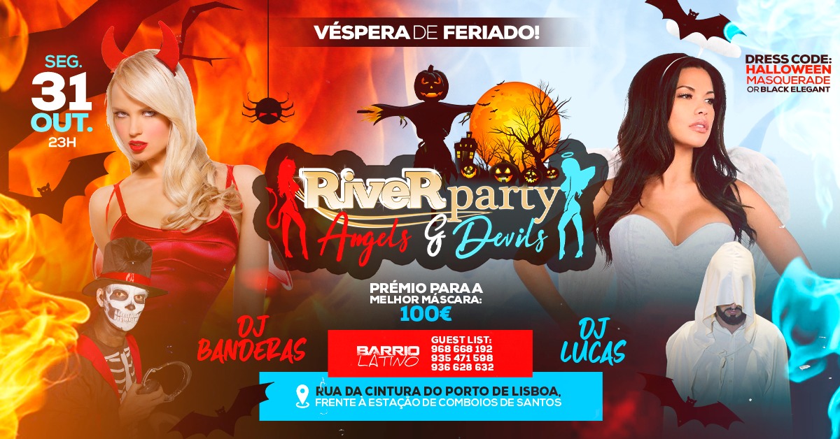 RIVER PARTY - ANJOS & DEMÓNIOS - SEGUNDA 31 OUTUBRO - VÉSPERA DE FERIADO no BARRIO LATINO