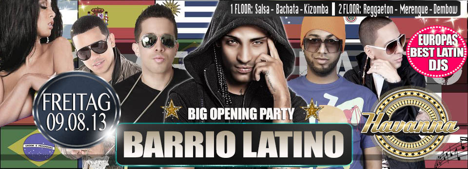 ☆ BIG OPENING PARTY "BARRIO LATINO" FREITAG 09 AUGUST @HAVANNA-KARLSRUHE