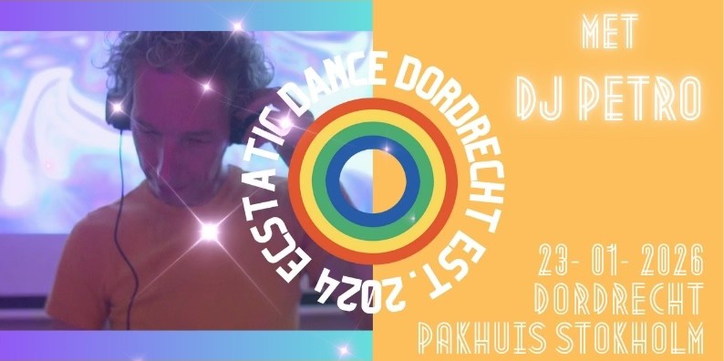 Ecstatic Dance Dordrecht 23 januari met DJ PETRO