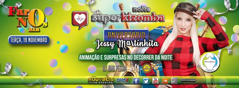 Noite SUPER Kizomba - BDay Jessy Martinhita - Faro Nós Bar