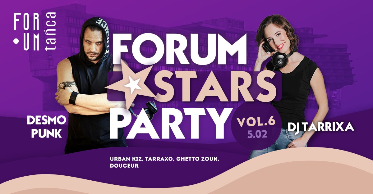 FORUM STARS PARTY vol. 6 z DESMO_PUNK & DJ TARRIXA!