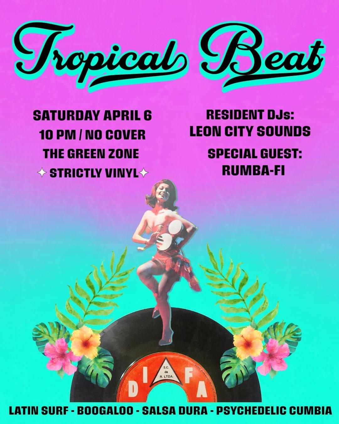 Tropical Beat at The Green Zone π΄ DJs - Leon City Sounds & Rumba-Fi