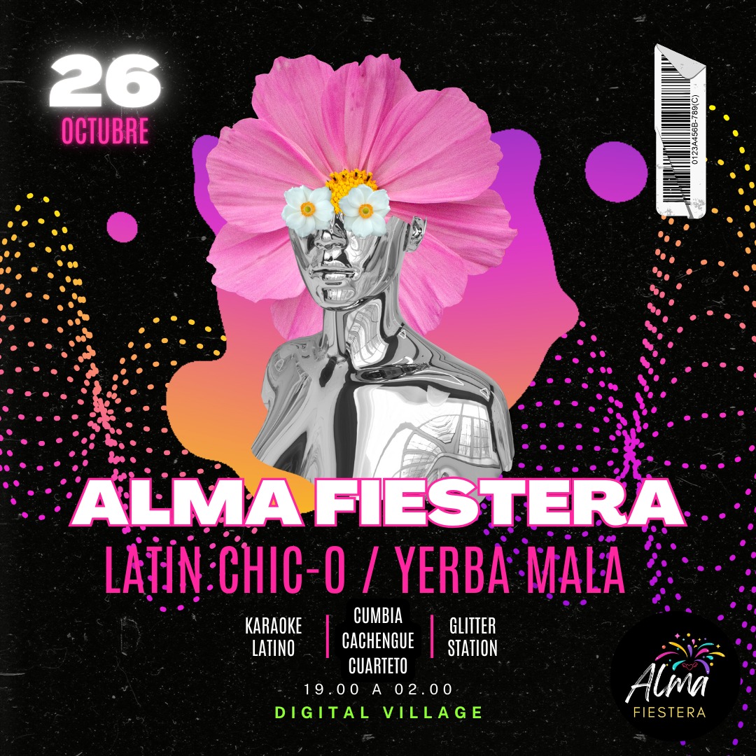 Alma Fiestera 🎉 Latin Chic-o + Yerba Mala + Dj GrandPamini