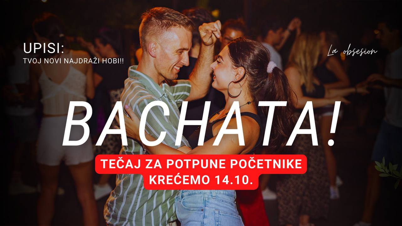 NAUČI PLESATI BACHATU! Tečaj za početnike Upisi u tijeku!!