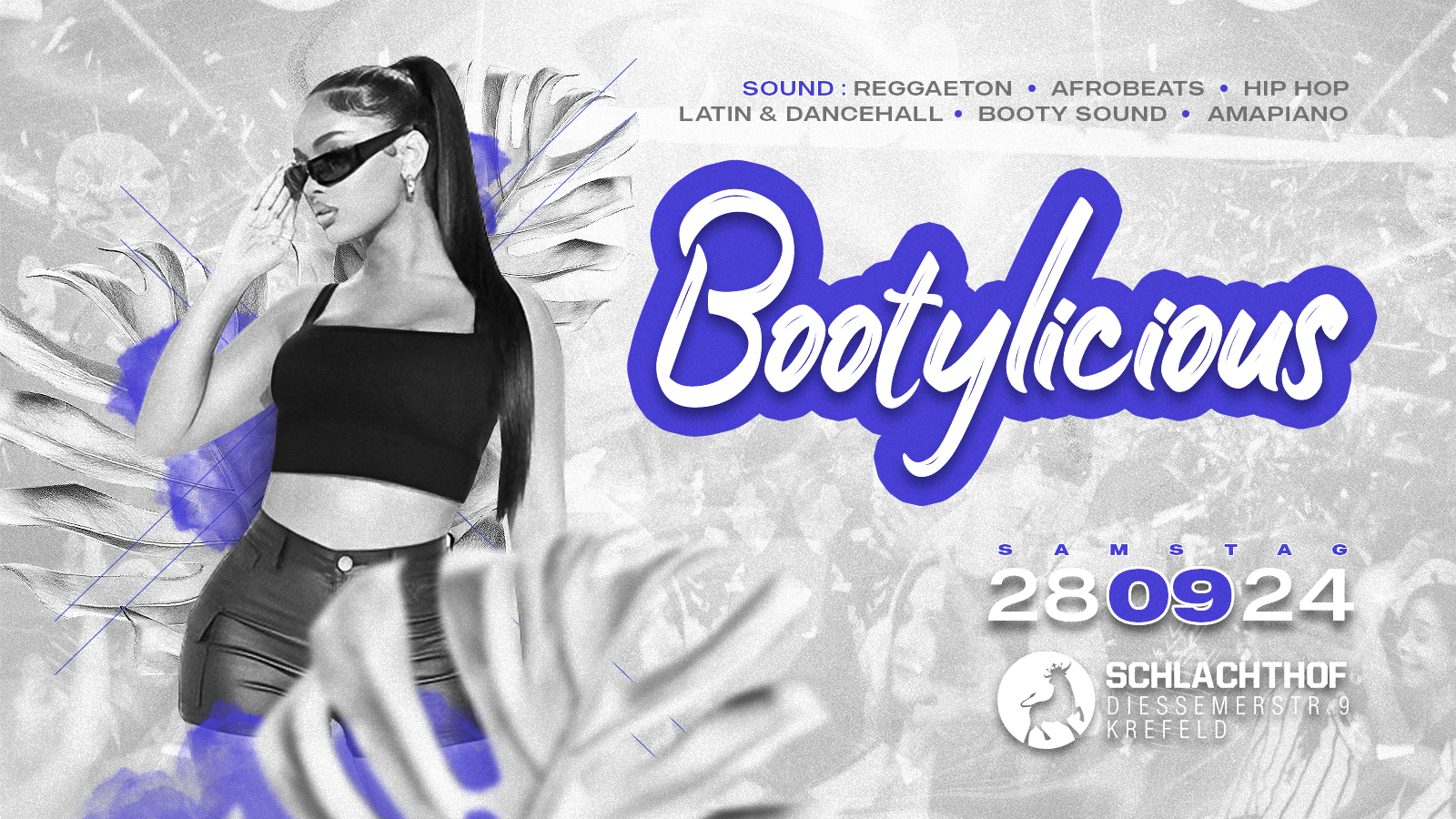 Bootylicious - ๐ Dancehall, Latin & Hip Hop ๐ - Sa. 28.09 Schlachthof Krefeld