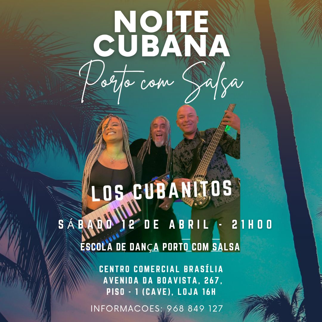 ‼️NOITE CUBANA "PORTO COM SALSA" • LOS CUBANITOS‼️