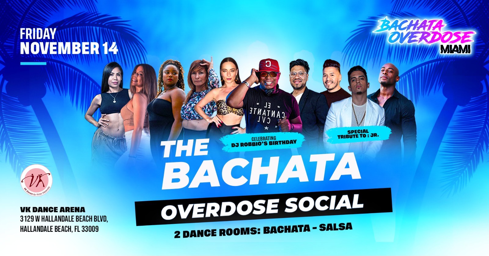 ‼️THE BACHATA OVERDOSE SOCIAL🔥FRIDAY NOVEMBER 14💃DJ ROBBIO'S BIRTHDAY BASH🎉2 DANCE ROOMS & SHOWS