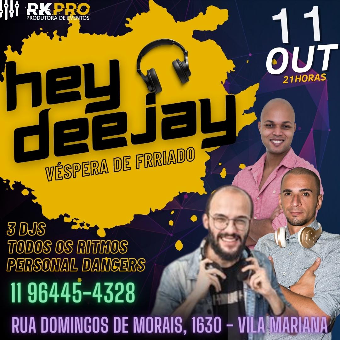 HEY DEEJAY - Vésp. de feriado