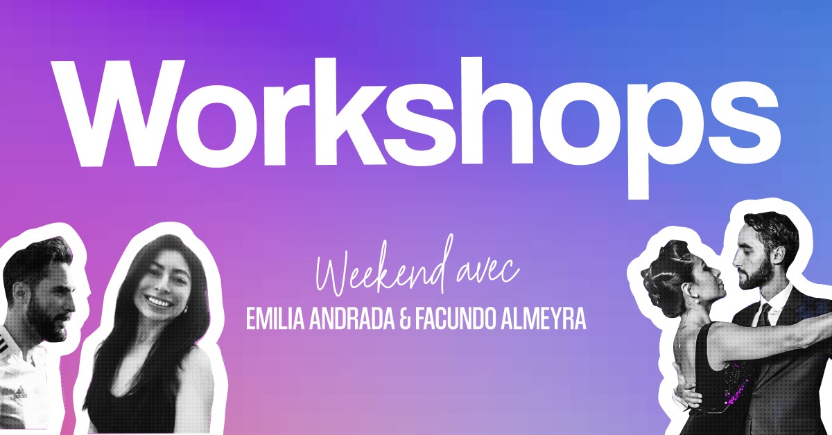 Weekend de workshops avec EMILIA et FACUNDO