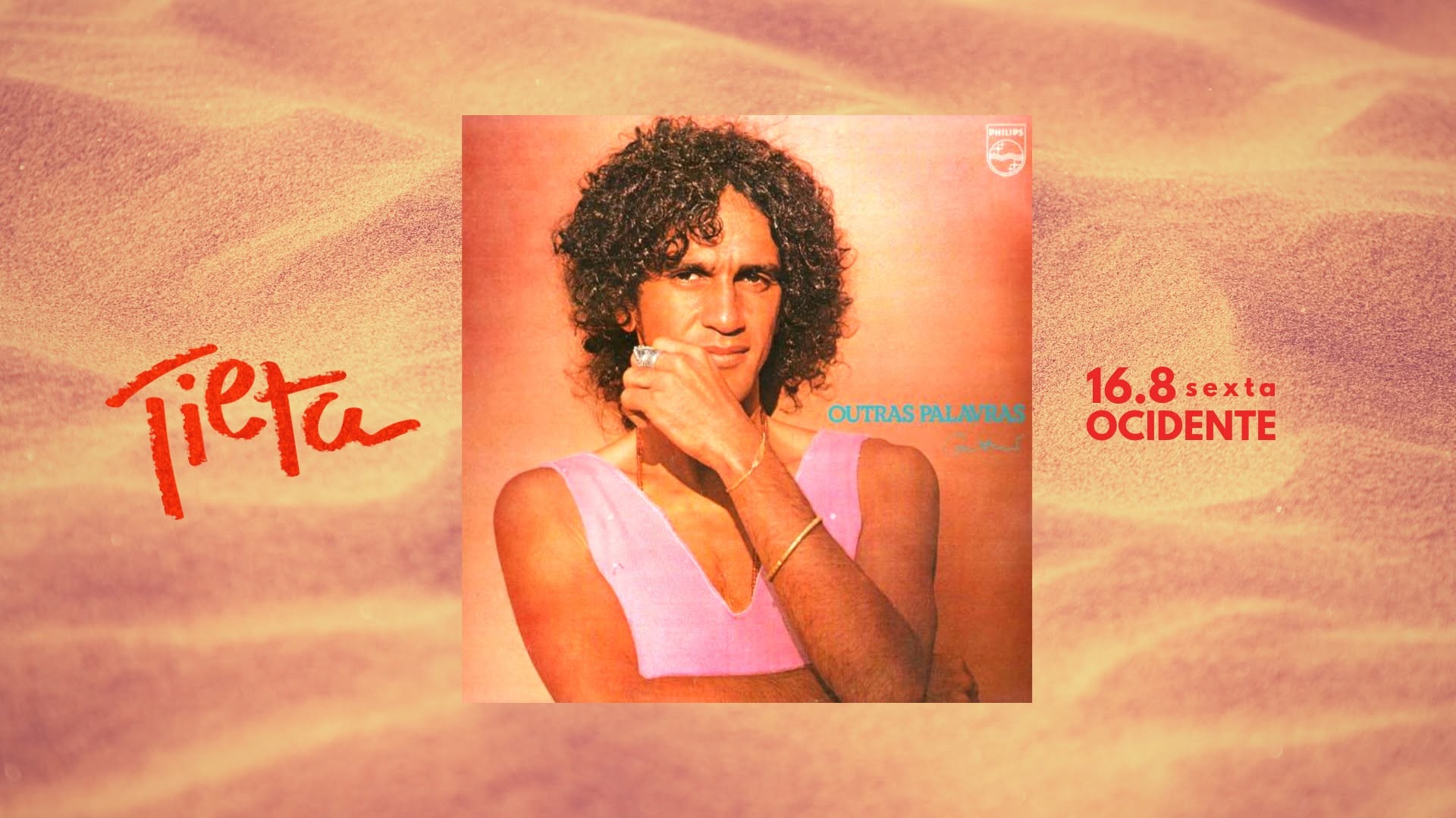 TIETA ☼ É proibido proibir! ☼ 16.8 (sexta) ☼ Ocidente