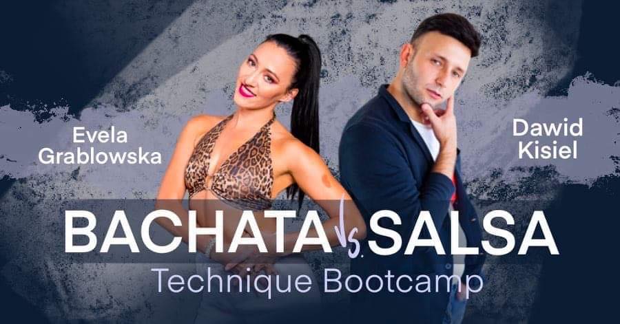 Bachata vs. Salsa Technique Bootcamp- Evela Grablowska & Dawid Kisiel