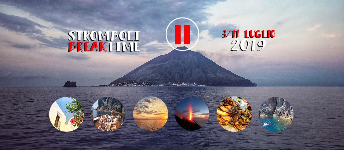 Stromboli Break Time