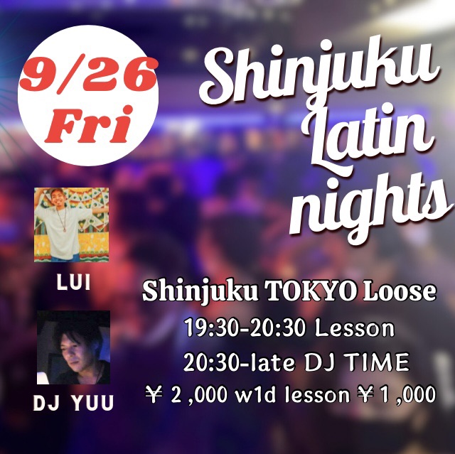 新宿ラテンナイト!Shinjuku latin night !!