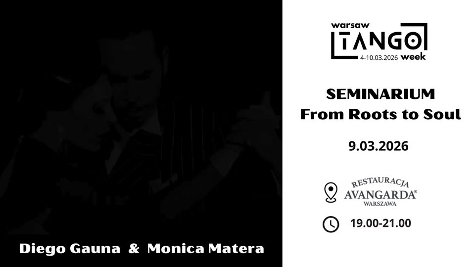 SEMINARIUM: Maestros Diego Gauna & Monica Matera - From Roots to Soul