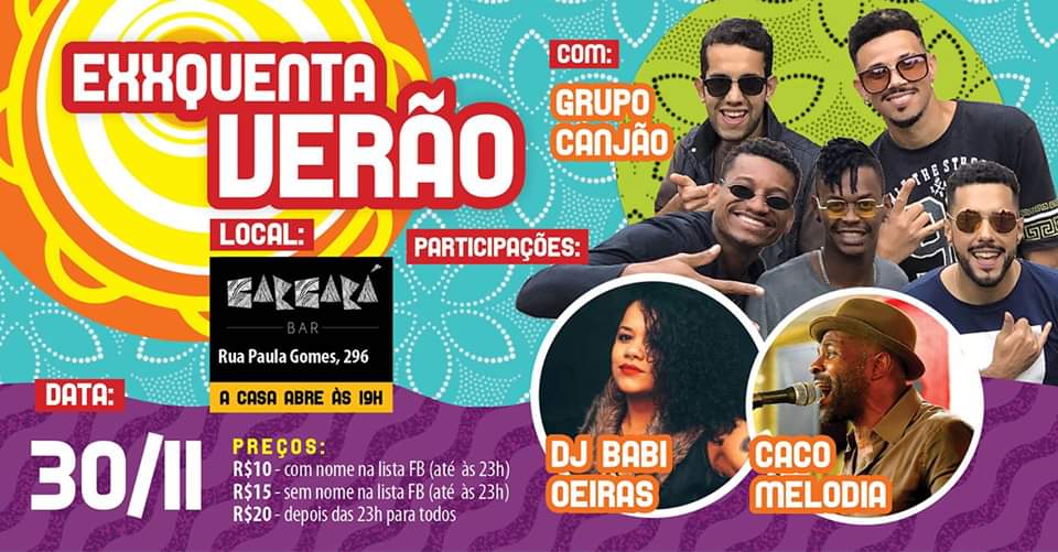 Hoje! Exxquenta VERÃO Grupo Canjão no Carcará Bar