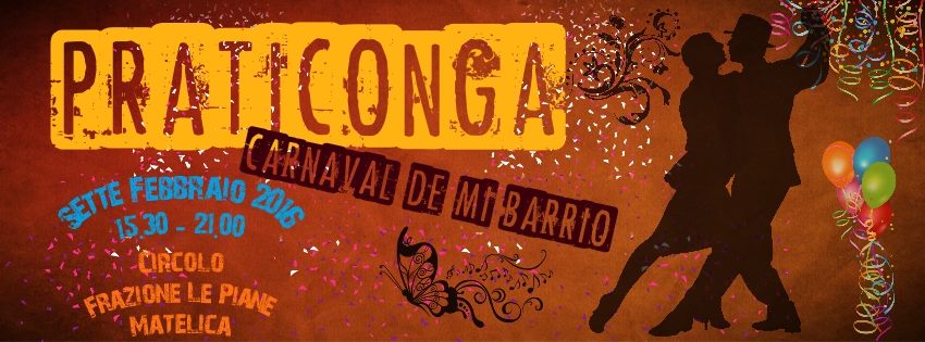Praticonga "Carnaval de mi barrio" - domenica 7 Febbraio a Matelica con lezione speciale! Gradite le maschere, oltre a mirada e cabeceo