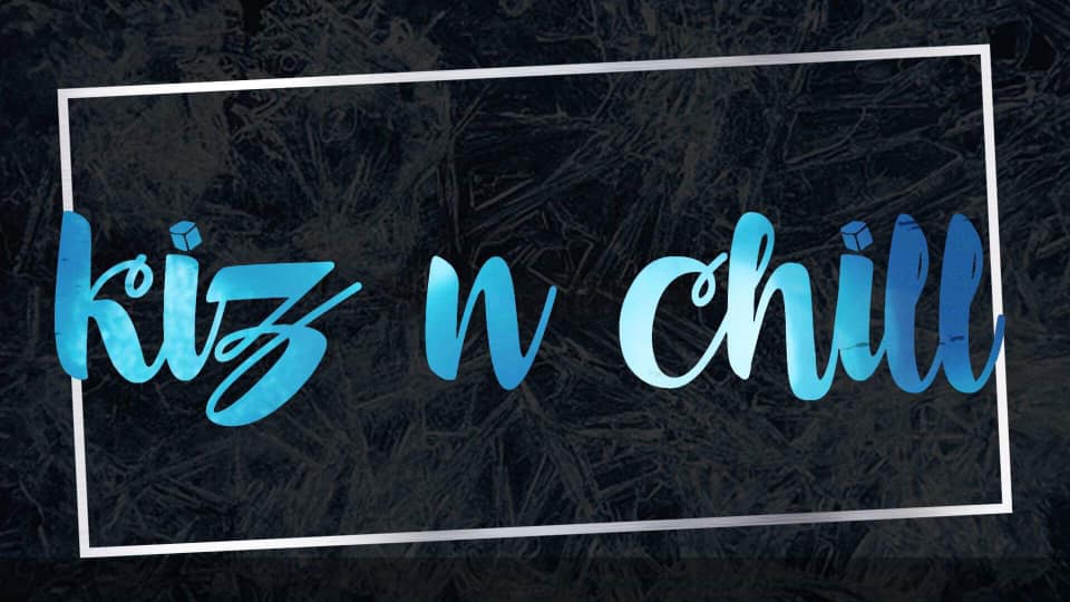 Kiz n Chill© Official CKF Kick Off Party