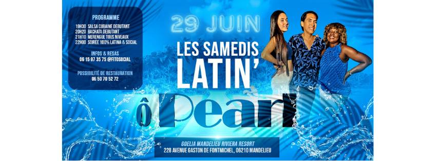 SAMEDI LATIN' Γ PEARL 29 JUIN