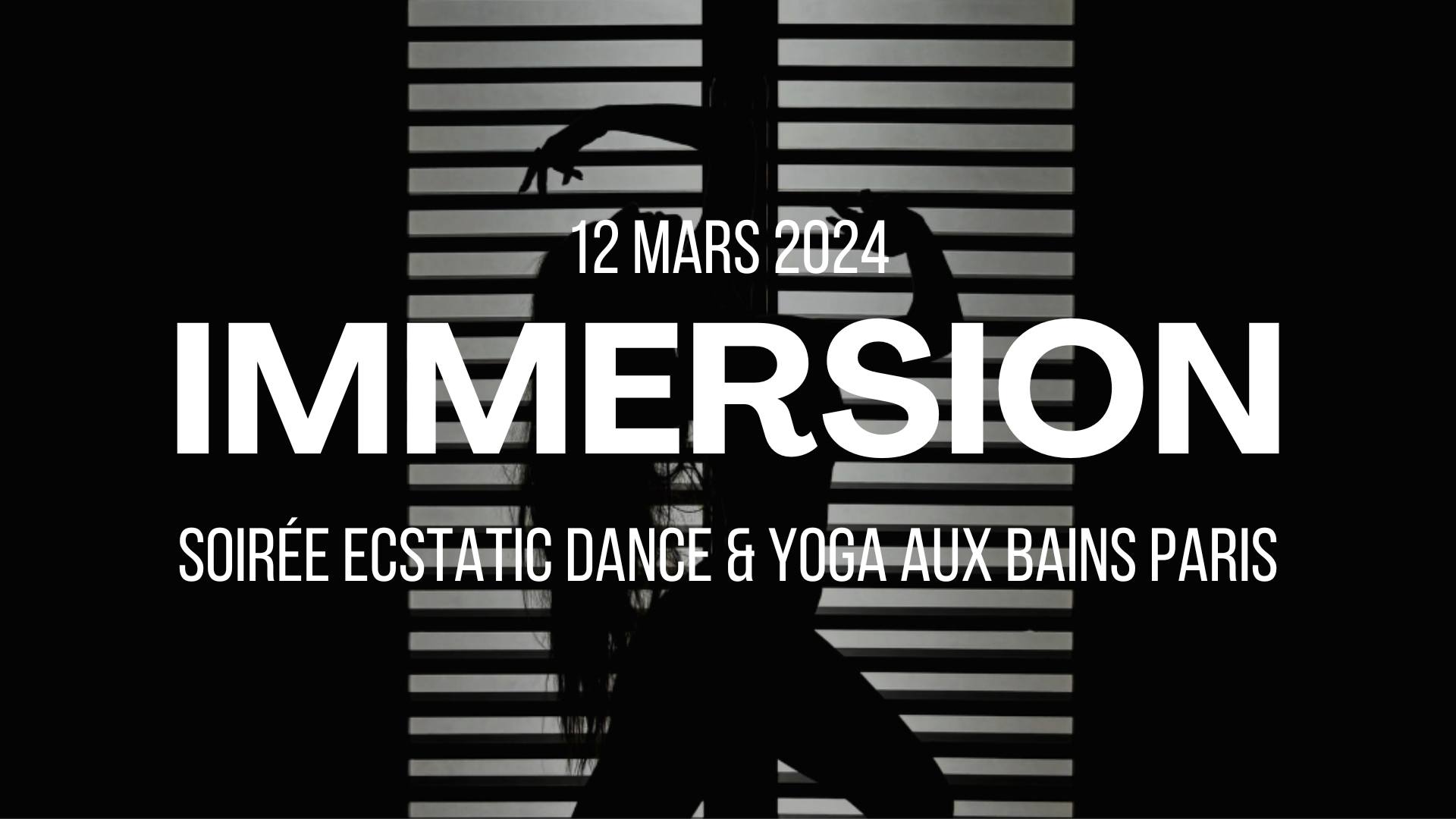 IMMERSION AUX BAINS PARIS - Ecstatic Dance w David Nadasi & WÄkhan Project