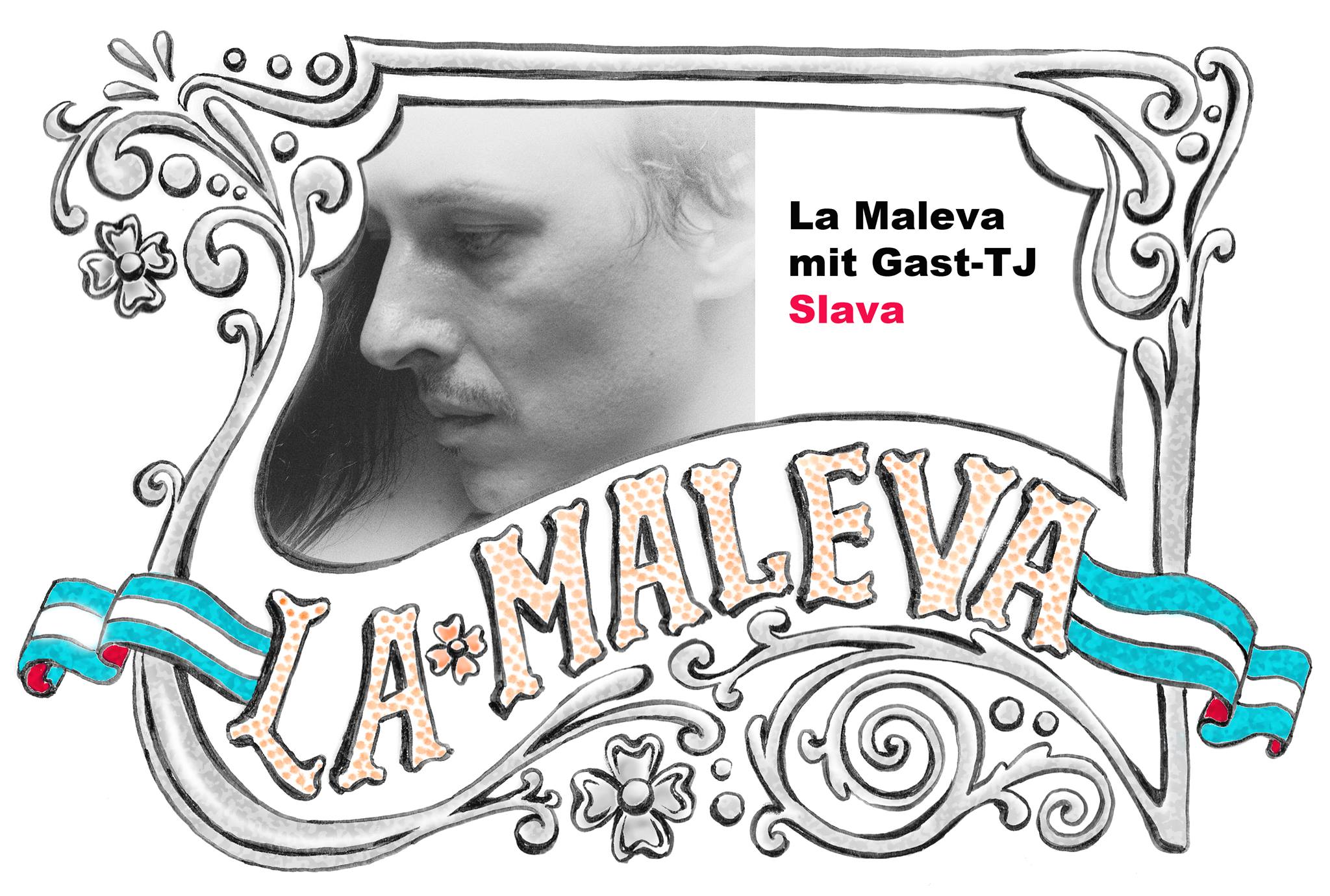 La Maleva mit Gast-TJ Slava am Do, 8. Februar!