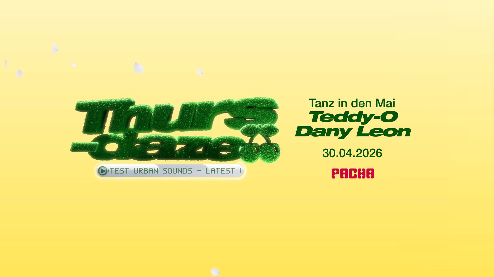 Thursdaze - Tanz in den Mai w Teddy-O, Dany Leon