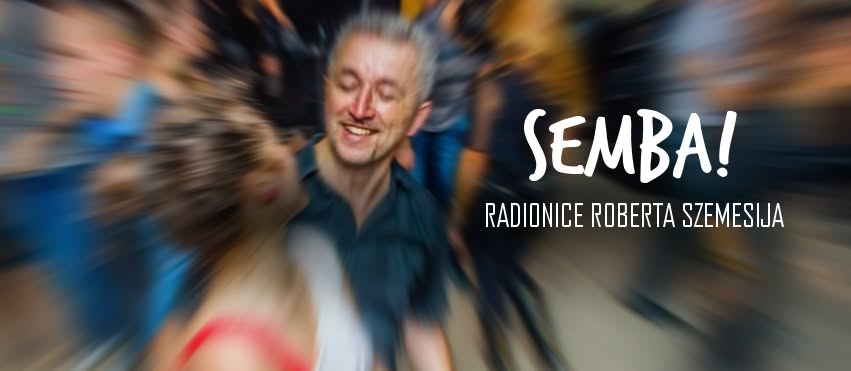 SEMBA! Radionice Roberta Szemesija