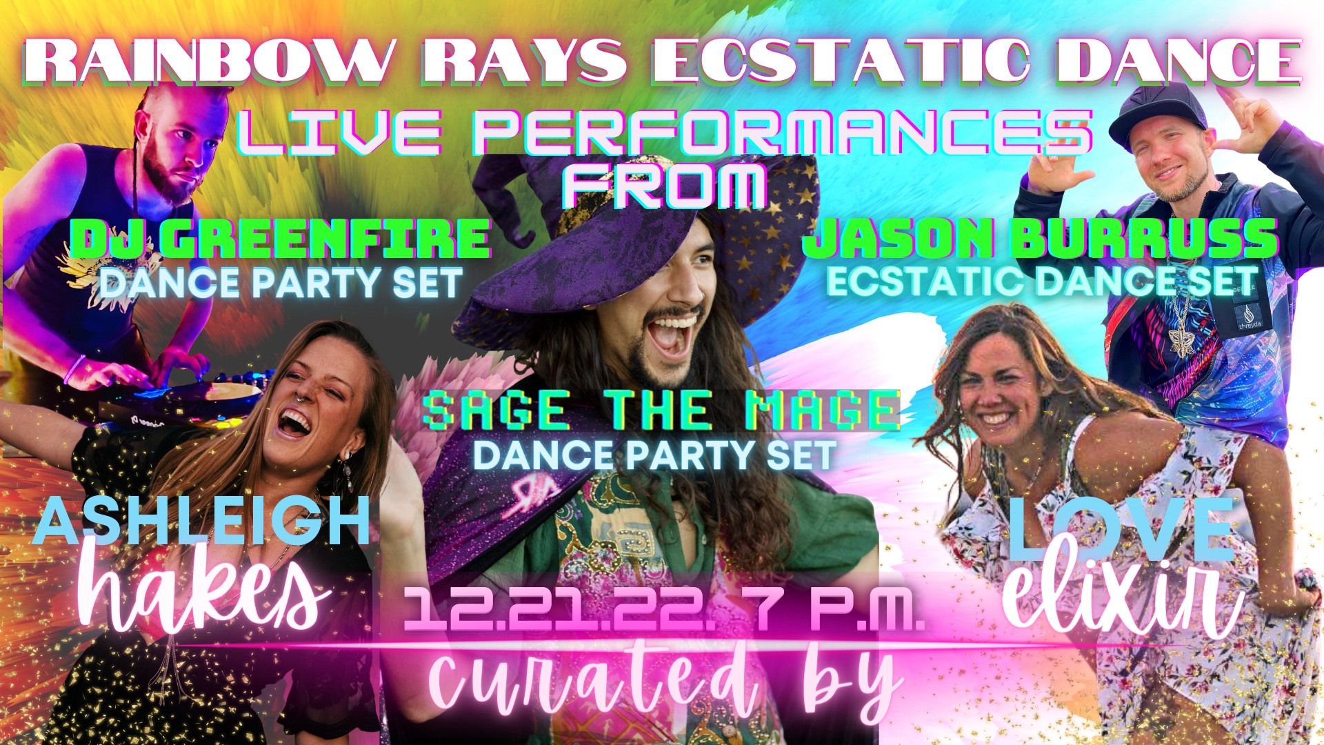 Rainbow Rays Winter Solstice Dance w Cacao a Live Ecstatic Dance DJ Set & TWO Live DJ Dance Parties