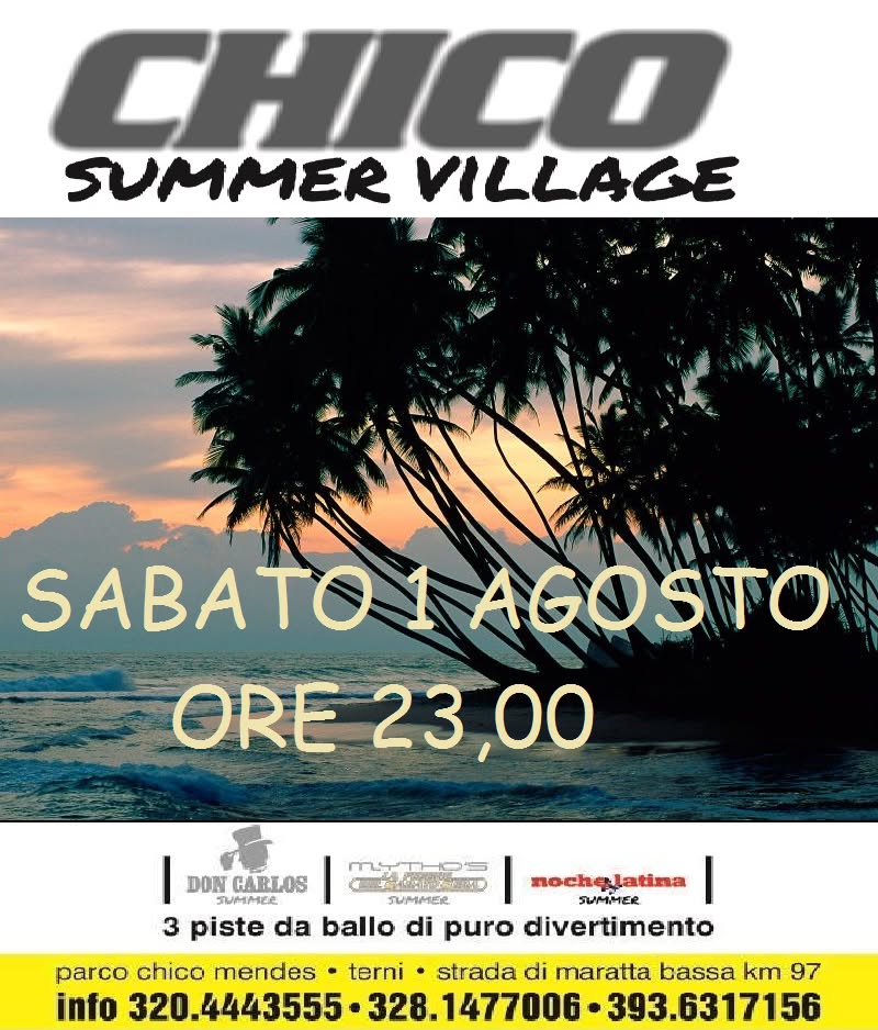 SABATO 1° AGOSTO CHICO SUMMER VILLAGE 3 PISTE DI PURO DIVERTIMENTO