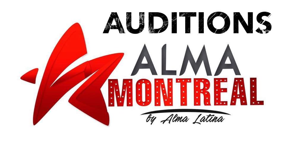 Alma Montréal AUDITIONS!