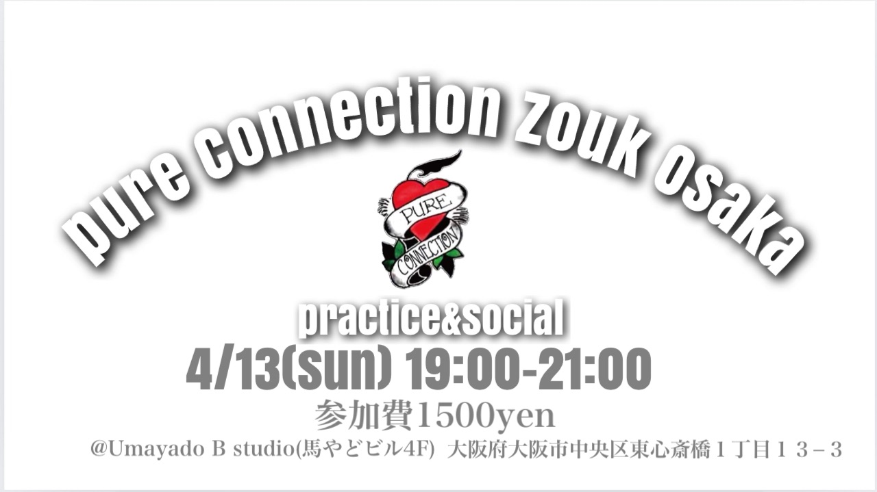 PURE CONNECTION ZOUK OSAKA❤️Practice&Social