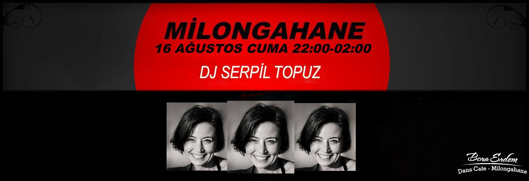 Milongahane DJ Serpil Topuz