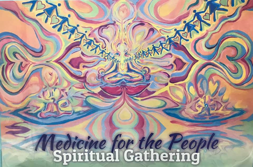 Medicine for the People Spiritual Gathering - Fall 2019