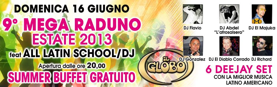 Il 9° MEGA-RADUNO FEAT.ALL LATIN SCHOOL & Dj'.al GLOBO