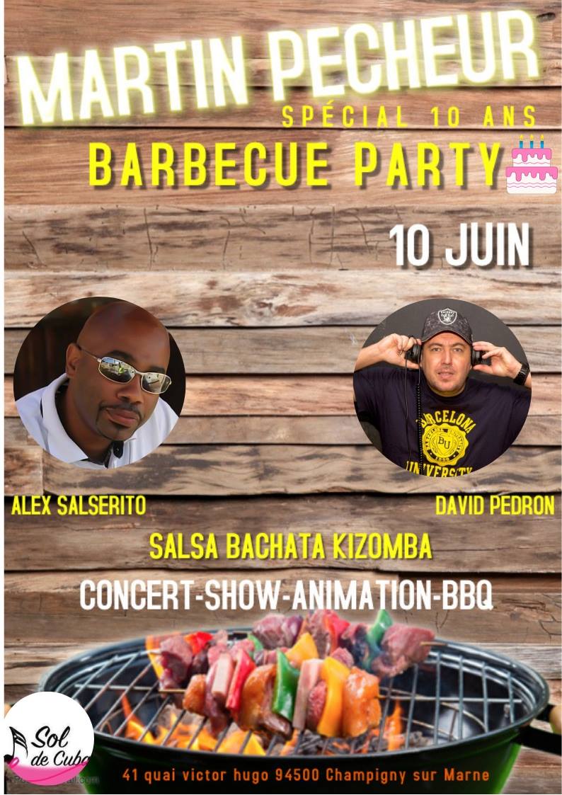 Martin Pecheur BBQ PARTY Spéciale 10 Ans