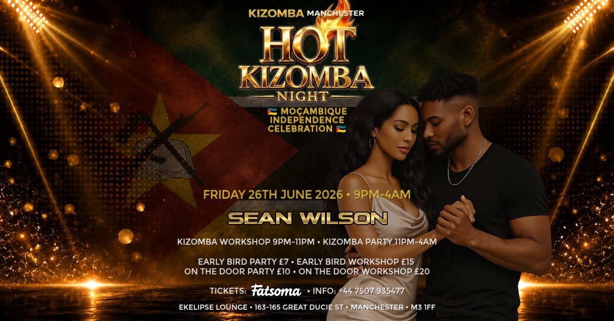 Hot Kizomba Night EKELIPSE Manchester Moçambique Independence Celebration Workshop & Party