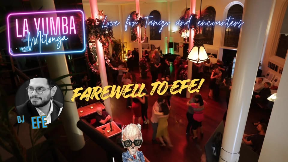 Milonga La Yumba - Farewell to DJ Efe!