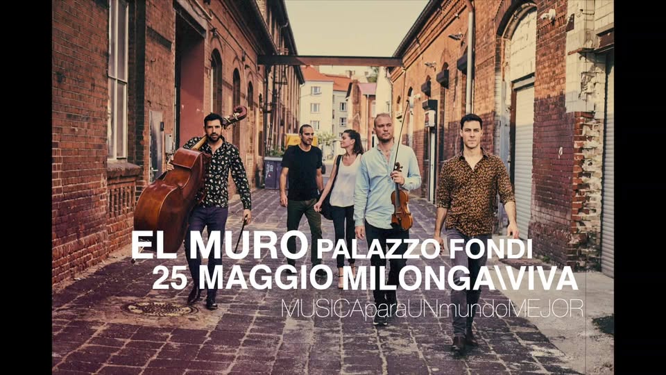 El Muro Live a Palazzo Fondi Milonga de la Independencia !