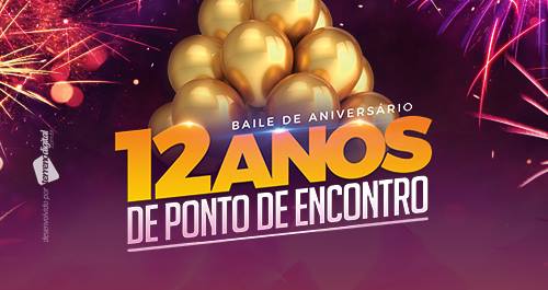 Baile 12 anos de Ponto de Encontro